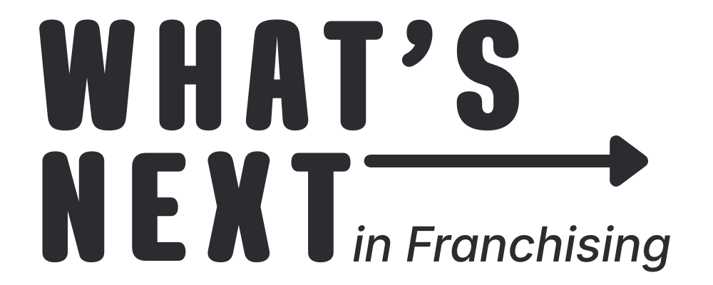 What's Next in Franchising — Weekly Signals